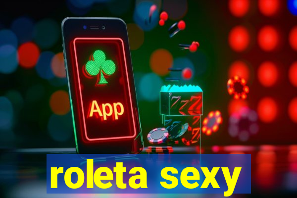 roleta sexy